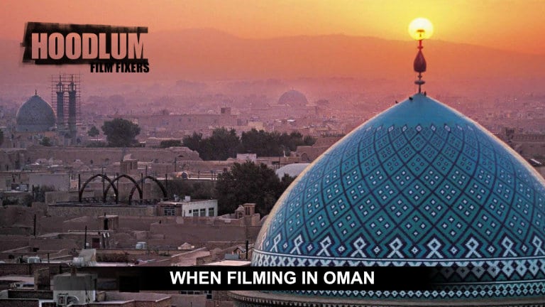 When filming in Oman