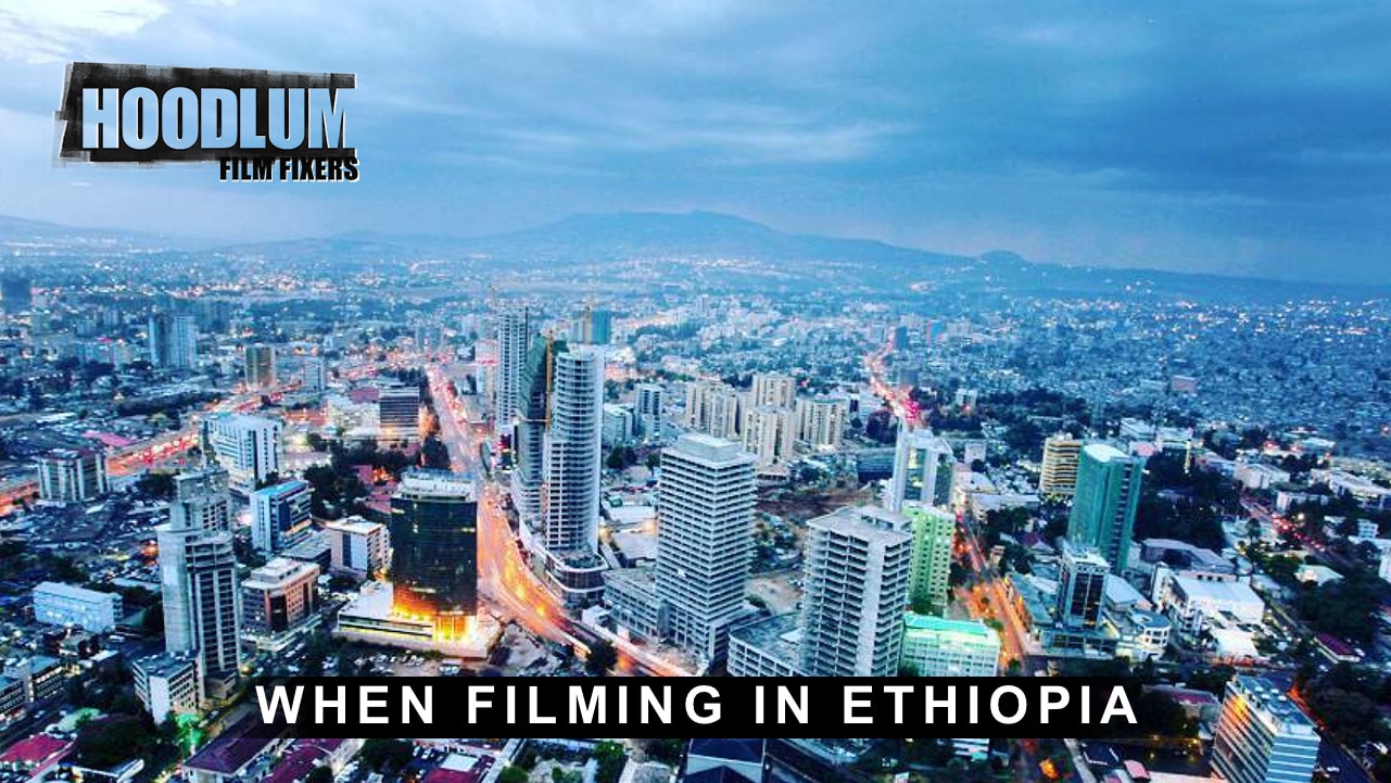 When Filming in Ethiopia
