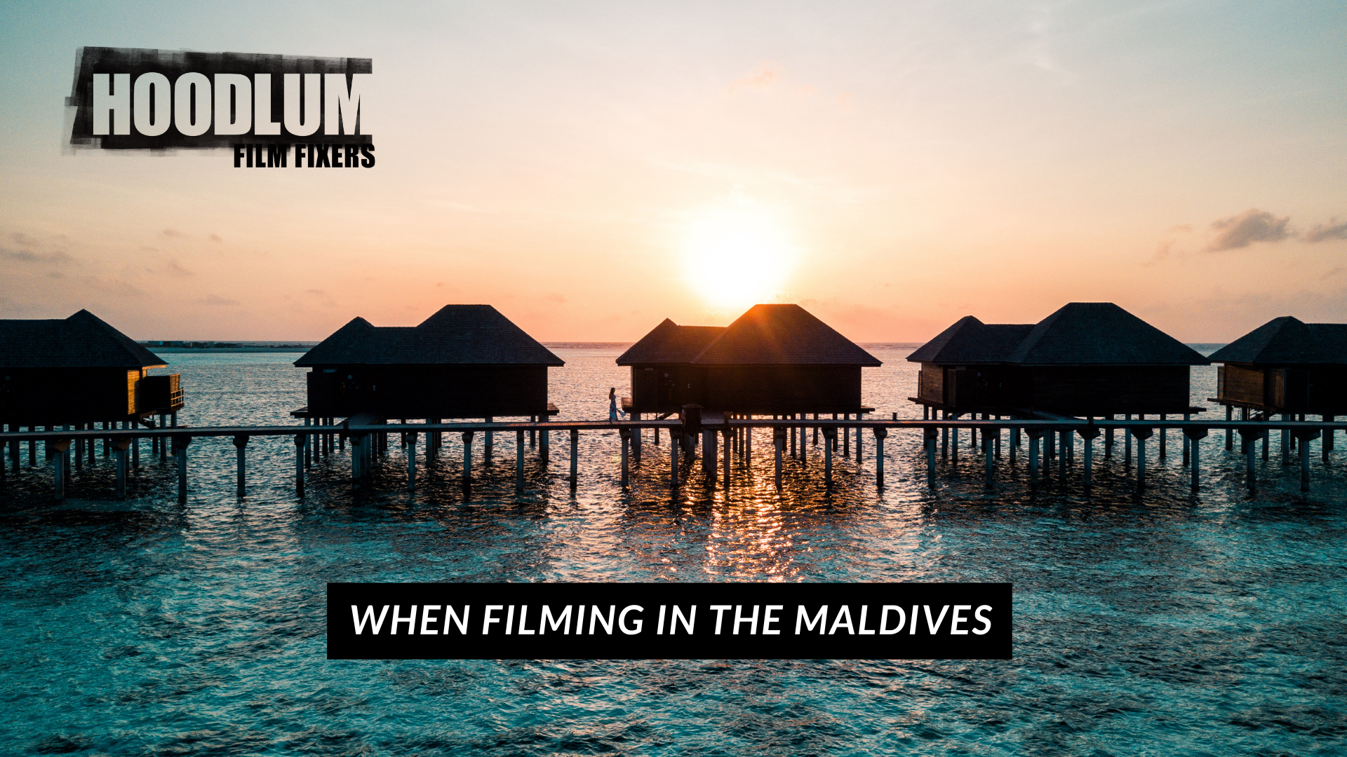 Film Fixers in the Maldives, Hoodlum Film Fixers Maldives, Africa, Maldives, When Filming in the Maldives