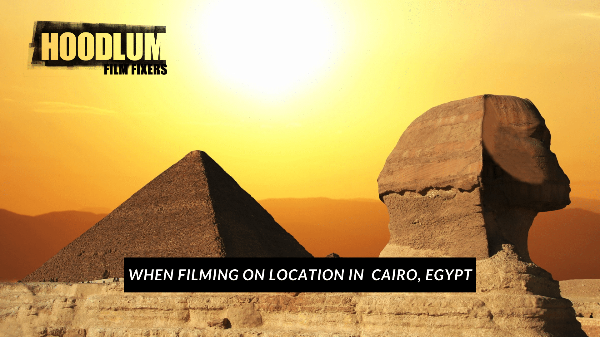 Film Fixers in Cairo Egypt