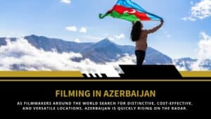 Filming in Azerbaijan